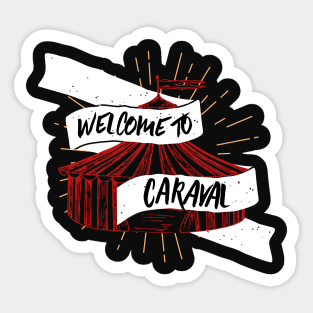 Welcome to Caraval Sticker